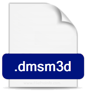 .DMSM3D file extension.