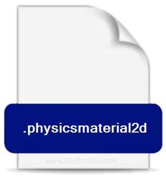 .PHYSICSMATERIAL2D file extension.